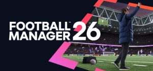 【更新】足球经理26（Football Manager 26）免安装中文版下载