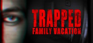 困境:家庭度假/Trapped: Family Vacation