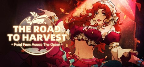 丰收之路：漂洋过海的美食/The Road To Harvest: Food From Across The Ocean