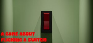 关于开关的游戏/A Game About Flicking A Switch