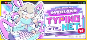 主播女孩重度依赖 网络梗打字通/NEEDY STREAMER OVERLOAD: Typing of The Net