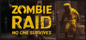 丧尸突袭：没有人能幸存/ZOMBIE RAID: No One Survives