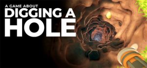 掘地求财/A Game About Digging A Hole