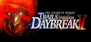 英雄传说：黎之轨迹2/The Legend of Heroes: Trails through Daybreak II