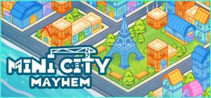 迷你城市/Mini City: Mayhem