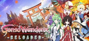 不可思议的幻想乡：TOD重载/Touhou Genso Wanderer Reloaded