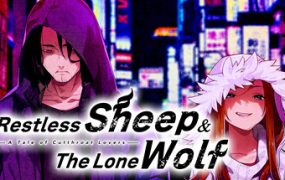 失眠的羊与孤独的狼/The Restless Sheep & The Lone Wolf -A Tale of Cutthroat Lovers-