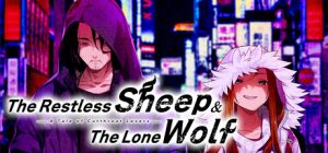 失眠的羊与孤独的狼/The Restless Sheep & The Lone Wolf -A Tale of Cutthroat Lovers-