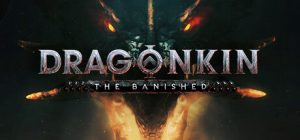 龙的传人：孤旅/Dragonkin: The Banished