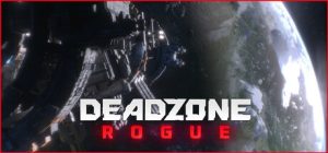 死域Rogue（Deadzone Rogue）免安装中文版下载