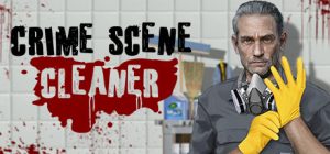 犯罪现场清理工（Crime Scene Cleaner）免安装中文版下载