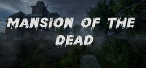 尸境求生/Mansion of the Dead