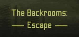 后室:逃脱/The Backrooms: Escape