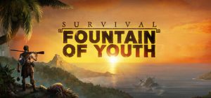 求生岛：不老泉传说（Survival: Fountain of Youth）免安装中文版下载