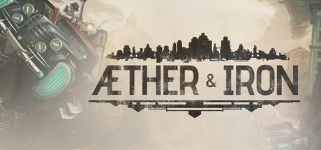 以太与铁（Aether & Iron）免安装中文版下载