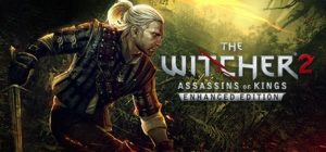 巫师2：国王刺客 加强版（The Witcher 2: Assassins of Kings Enhanced Edition）免安装中文版下载