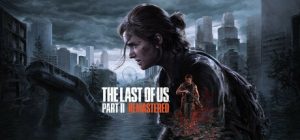 最后生还者2:重制版/美国末日2(The Last of Us™ Part II Remastered)免安装中文预购特典版下载