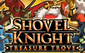 铲子骑士/Shovel Knight: Treasure Trove
