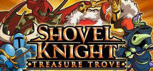 铲子骑士/Shovel Knight: Treasure Trove