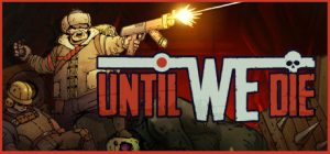 誓死坚守/Until We Die