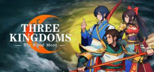 蜀末：血月三国/Three Kingdoms: The Blood Moon