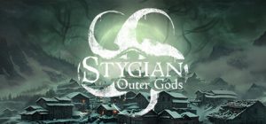 冥河:外神来袭/Stygian: Outer Gods