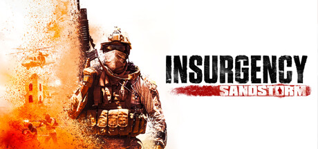 叛乱：沙漠风暴/Insurgency: Sandstorm