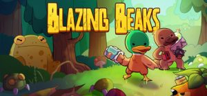 炽热鸟喙/神鸭特攻/Blazing Beaks