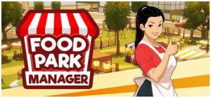 美食公园经理/Food Park Manager