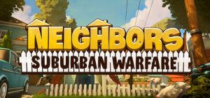 家有恶邻/Neighbors: Suburban Warfare/支持网络联机