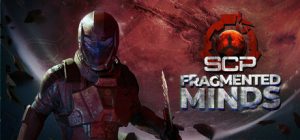 SCP:思维碎片/SCP: Fragmented Minds