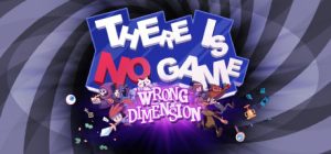 这里没有游戏：错误维度/There Is No Game: Wrong Dimension