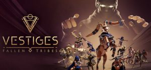 遗迹：部族陨落/Vestiges: Fallen Tribes/支持VR