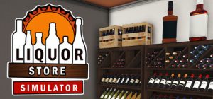 酒类商店模拟器/Liquor Store Simulator