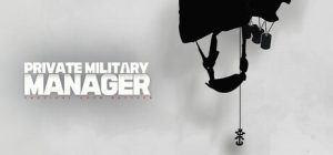 私人军事经理：战术自动战斗/Private Military Manager: Tactical Auto Battler