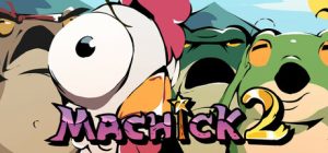 魔鸡马奇克2（Machick 2）免安装中文版下载