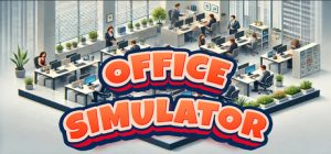 办公室模拟器/Office Simulator