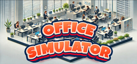 办公室模拟器/Office Simulator