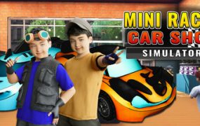 迷你赛车商店模拟器/Mini Racer Car Shop Simulator