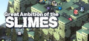 史莱姆的大野望/Great Ambition of the SLIMES