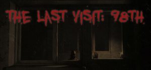 最后的拜访：98号/The Last Visit: 98th