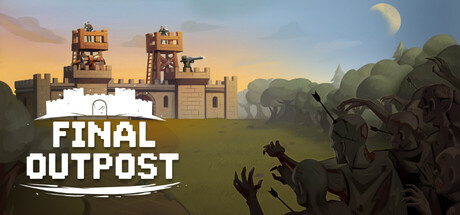 最终前哨: 最终版/Final Outpost: Definitive Edition
