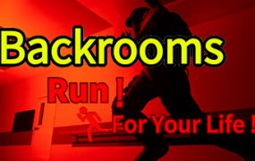 后室：为生命而奔跑！/Backrooms:Run For Your Life!