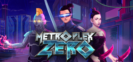 都市丛零/Metroplex Zero: Sci-Fi Card Battler