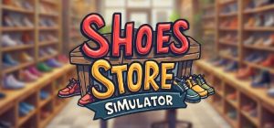 鞋店模拟器/Shoes Store Simulator