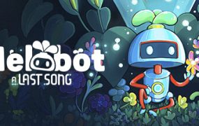美乐波：最终乐章/Melobot – A Last Song