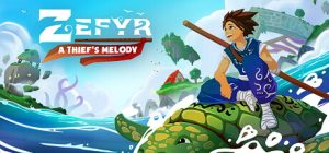 如风:盗贼之歌/Zefyr: A Thief’s Melody