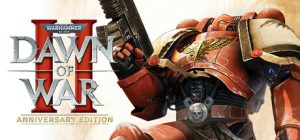 战锤40K：战争黎明2/Warhammer 40000 Dawn of War II