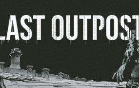 最终前哨/Last Outpost