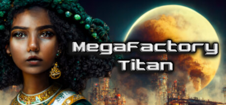 超级工厂泰坦/MegaFactory Titan